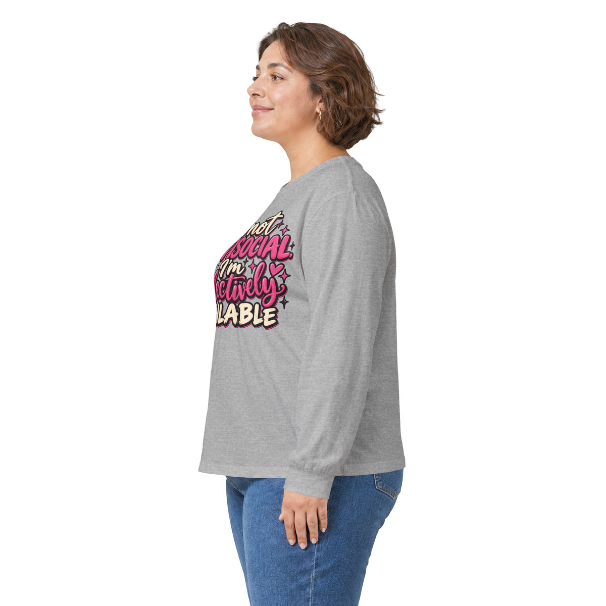 Long Sleeve Tee — "I'm Not Antisocial, I'm Selectively Available" Graphic