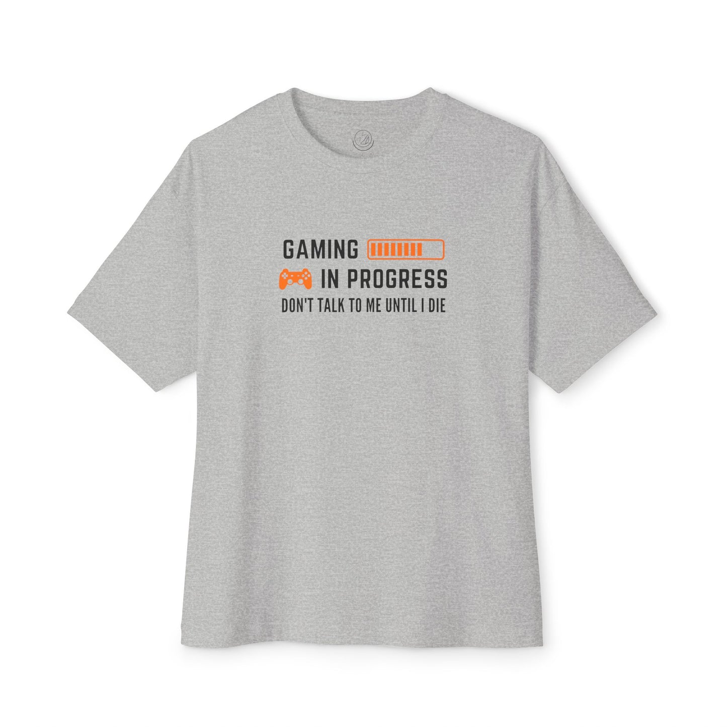 "Don't Talk to Me Until I Die"  —  Gamer Unisex T-Shirt/ Tee