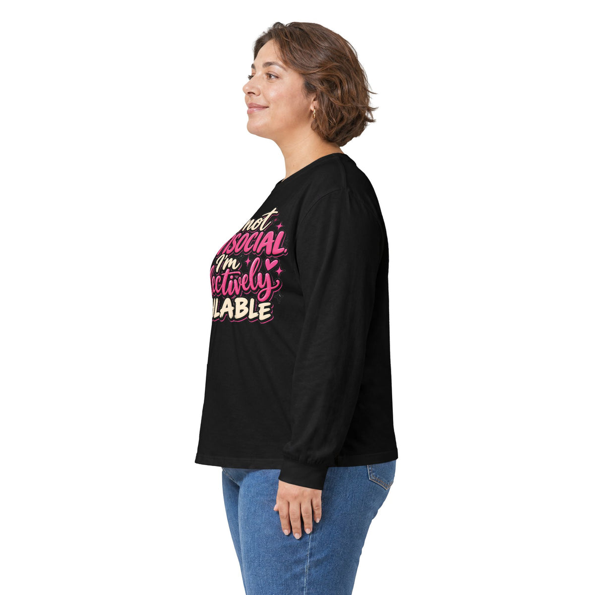 Long Sleeve Tee — "I'm Not Antisocial, I'm Selectively Available" Graphic