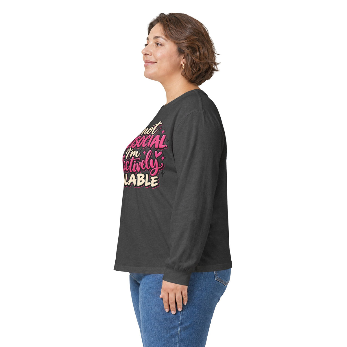 Long Sleeve Tee — "I'm Not Antisocial, I'm Selectively Available" Graphic
