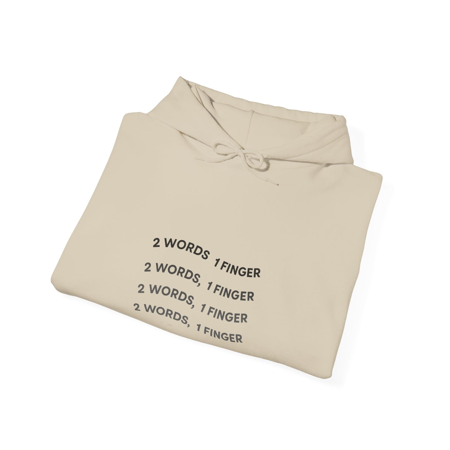 "2 Words, 1 finger" Unisex Hooded Sweatshirt