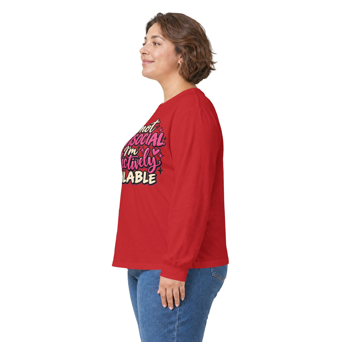 Long Sleeve Tee — "I'm Not Antisocial, I'm Selectively Available" Graphic