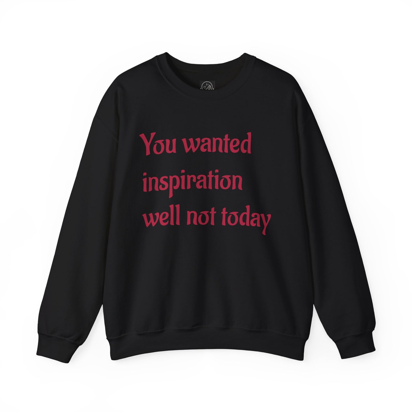 "You wanted inspiration" Unisex Crewneck Sweatshirt