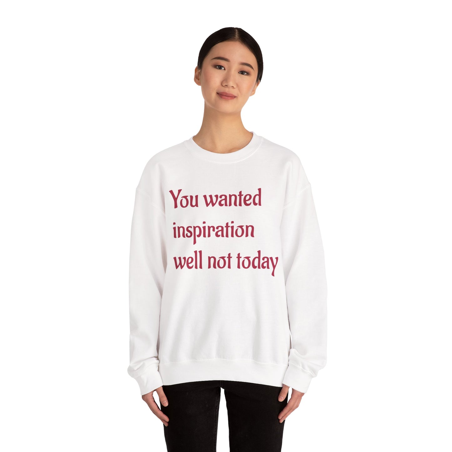 "You wanted inspiration" Unisex Crewneck Sweatshirt
