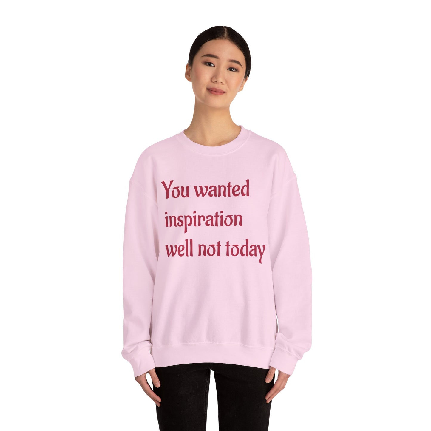 "You wanted inspiration" Unisex Crewneck Sweatshirt