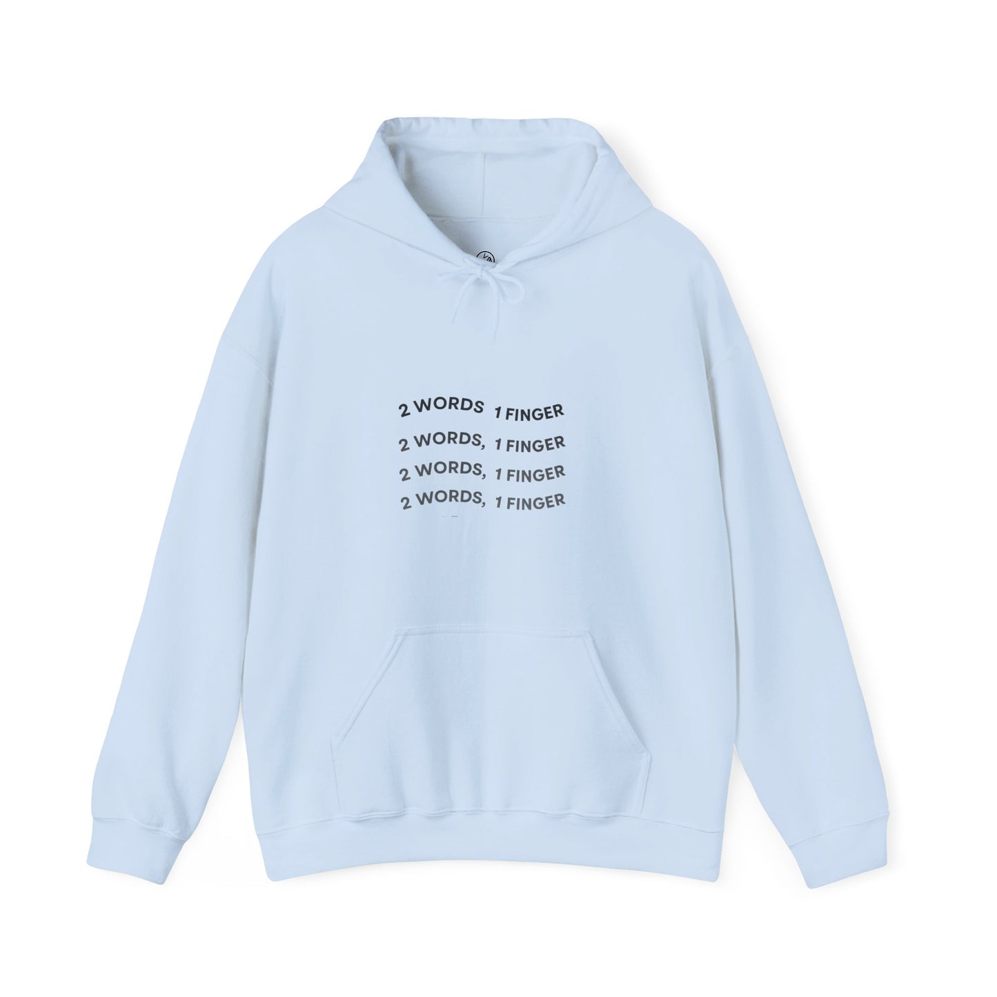 "2 Words, 1 finger" Unisex Hooded Sweatshirt