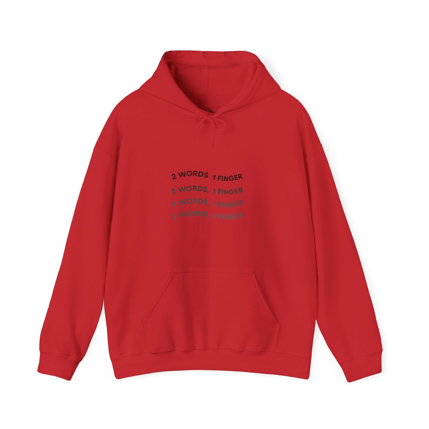 "2 Words, 1 finger" Unisex Hooded Sweatshirt