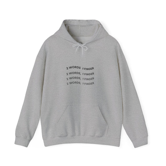 "2 Words, 1 finger" Unisex Hooded Sweatshirt